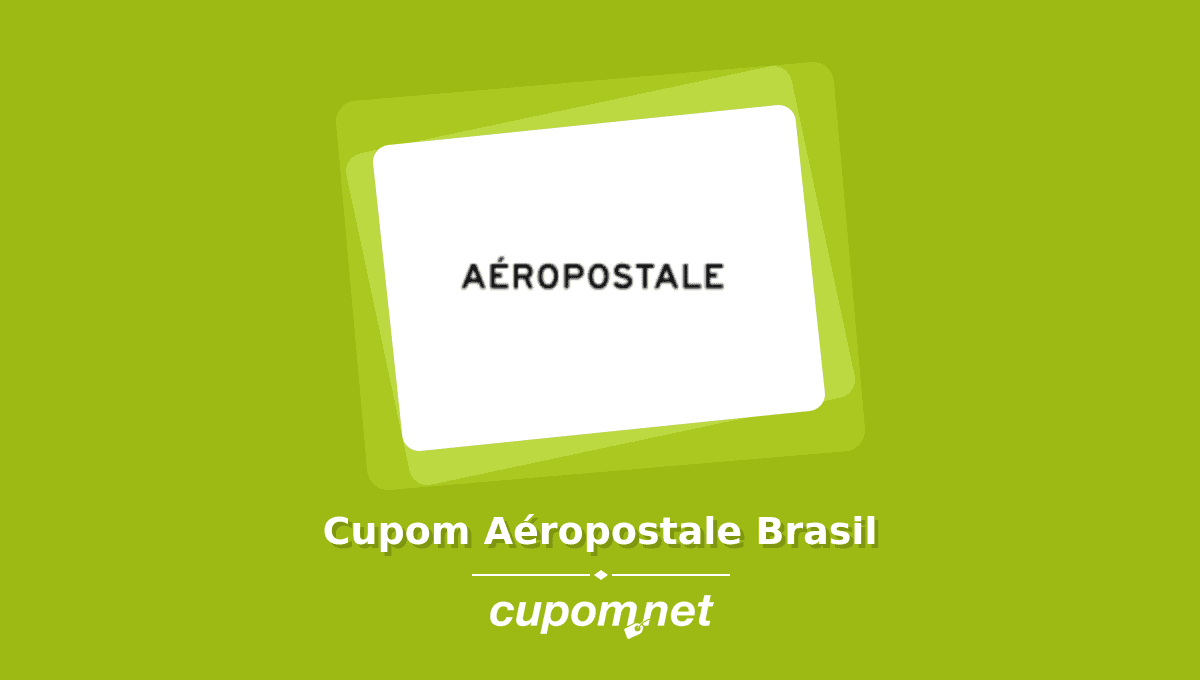 Cupom de Desconto Aéropostale Brasil