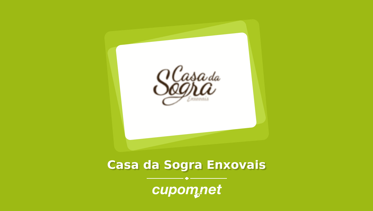 Cupom de Desconto Casa da Sogra Enxovais