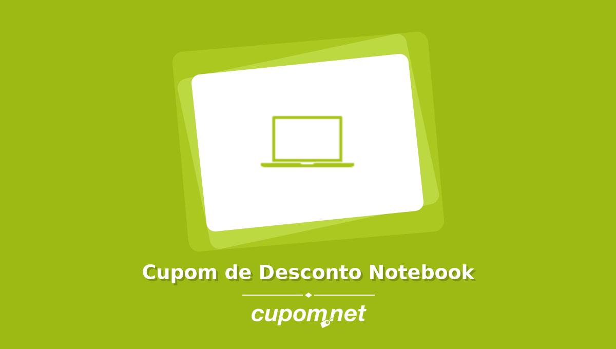 Cupom de Desconto Notebook