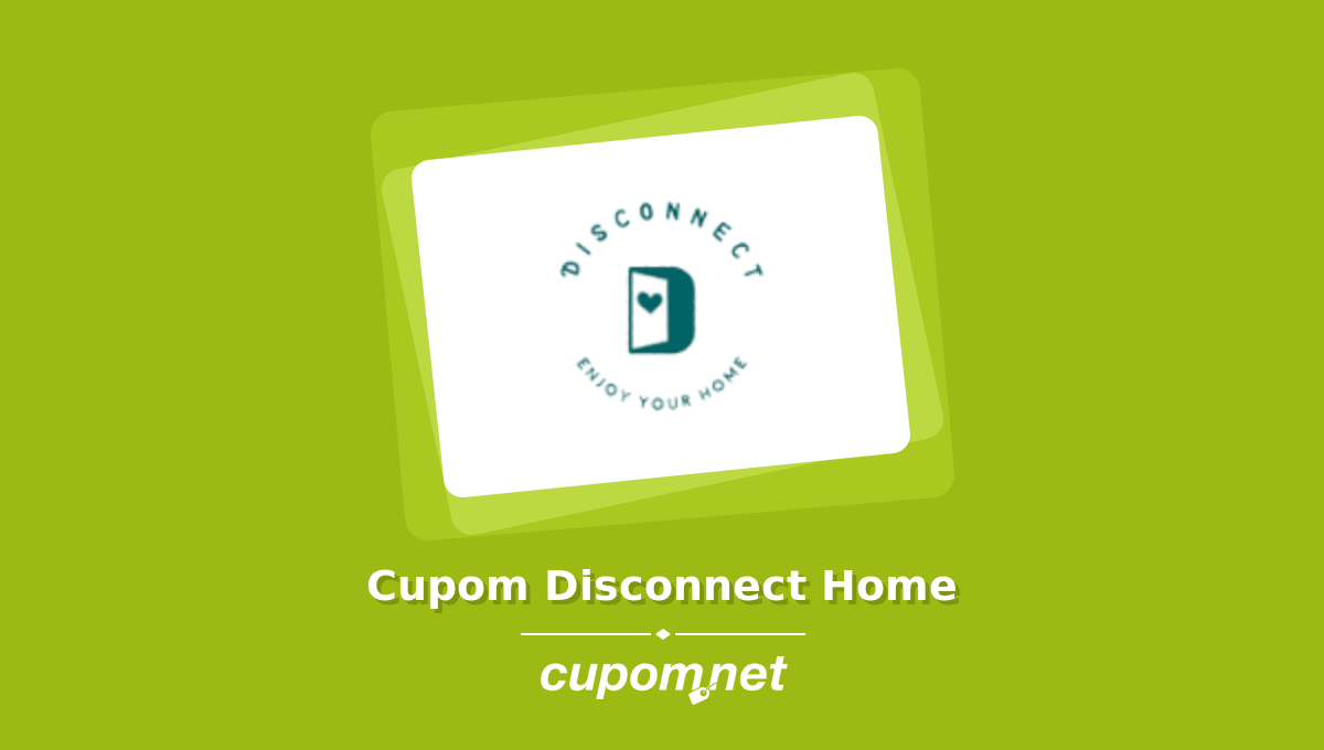 Cupom de Desconto Disconnect Home