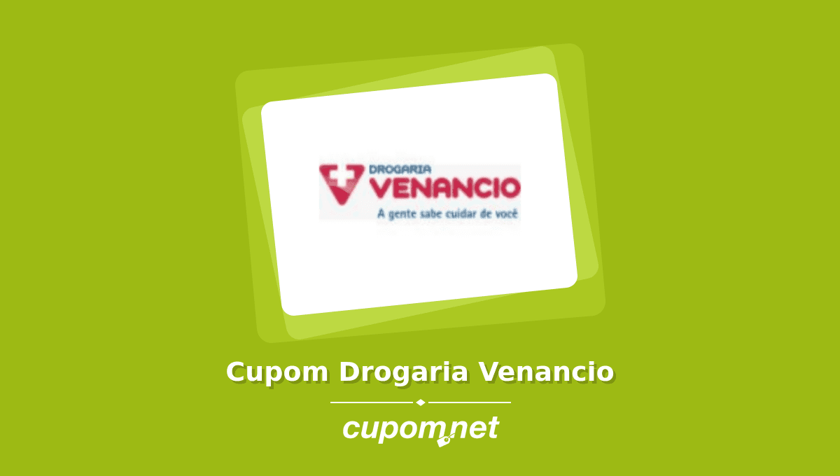 Cupom de Desconto Drogaria Venancio