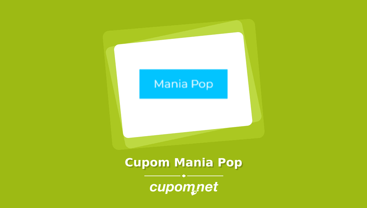Cupom de Desconto Mania Pop