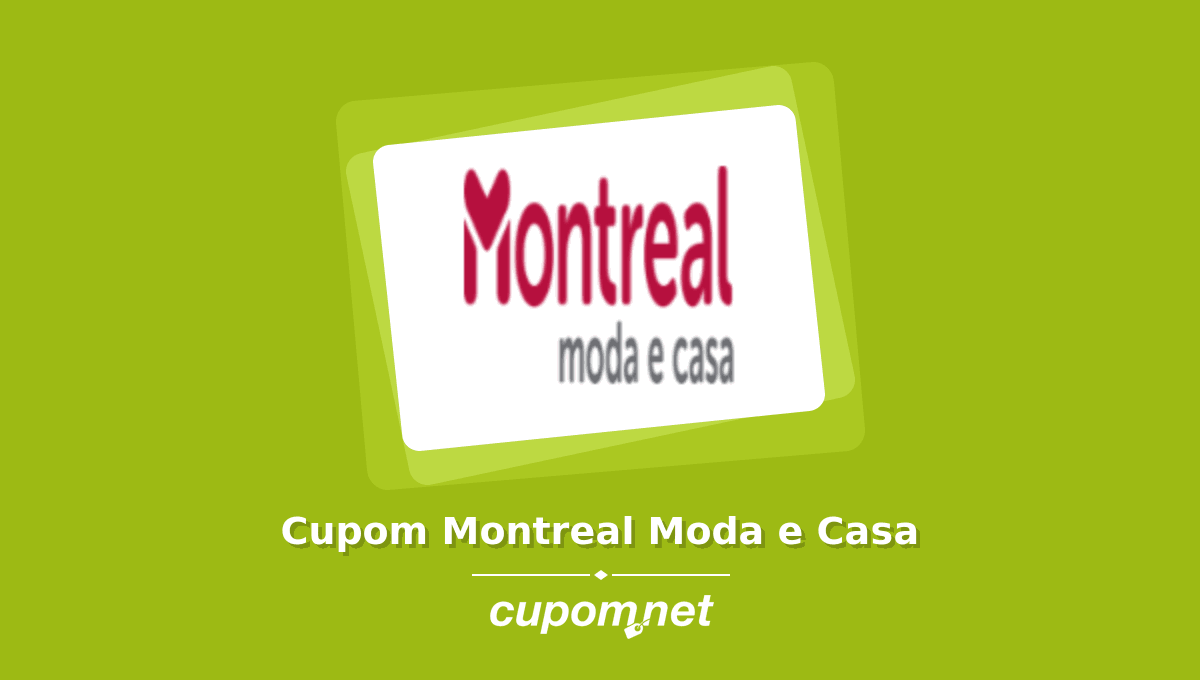 Cupom de Desconto Montreal Moda e Casa