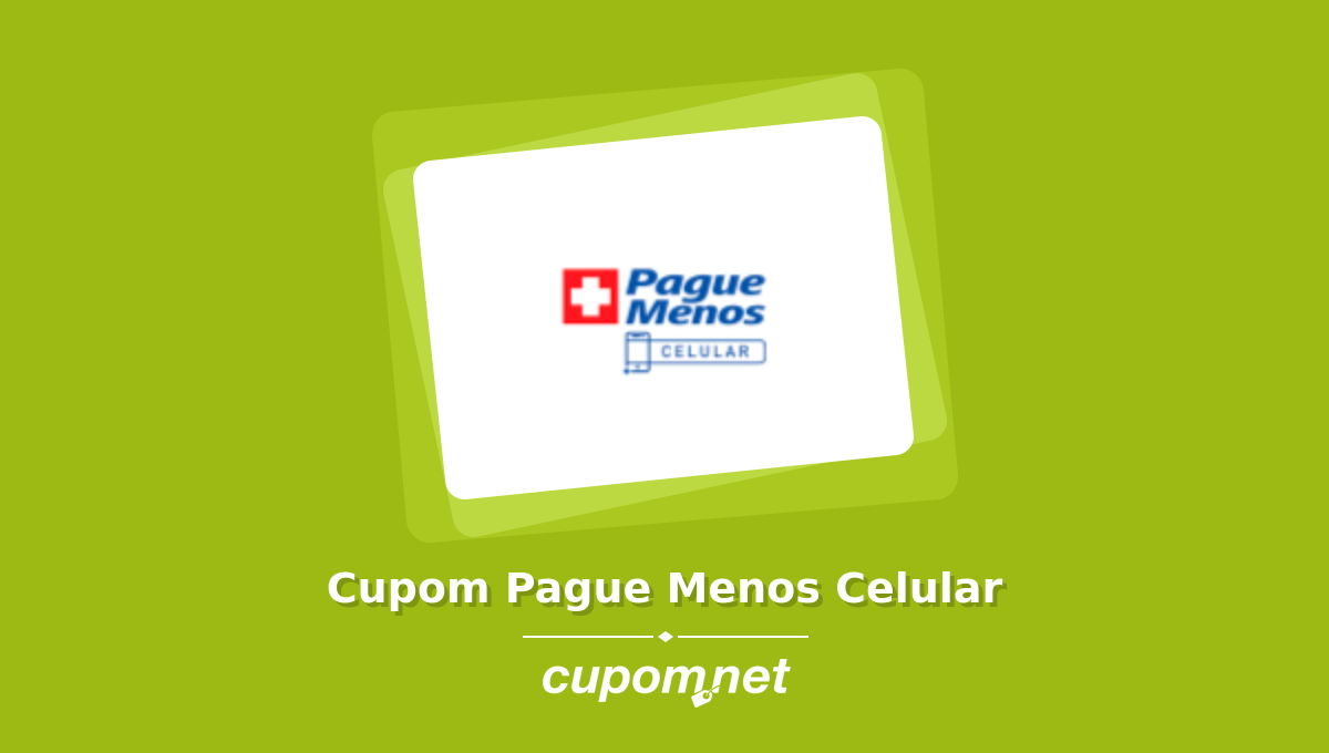 Cupom de Desconto Pague Menos Celular
