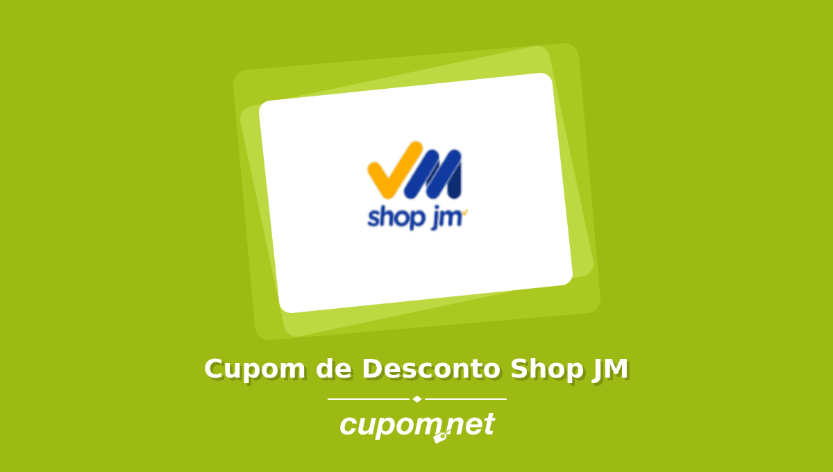Cupom de Desconto Shop JM